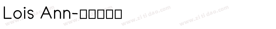 Lois Ann字体转换
